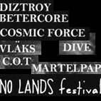 No lands festival, Diztroy, Betercore, Cosmic Force, C.O.T., Dive, Vlaks